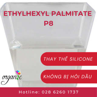 ETHYLHEXYL PALMITATE P8 - DẦU ESTER